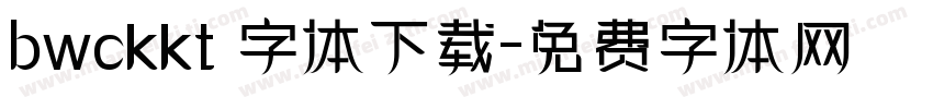 bwckkt 字体下载字体转换